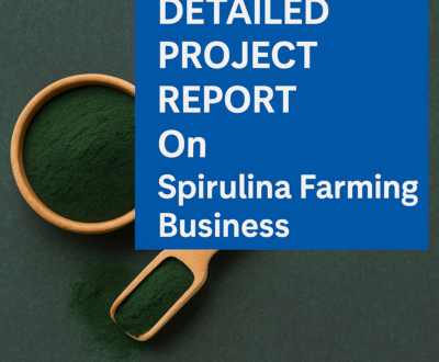 Detailed Project report on Spirulina Farming Business
