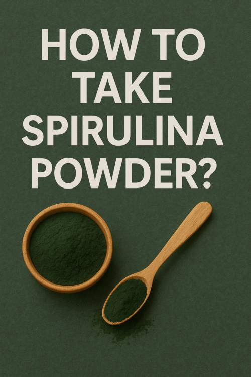 How to take Spirulina Powder How to take Spirulina Powder