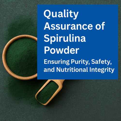 Quality Assurance of Spirulina Powder Quality Assurance of Spirulina Powder